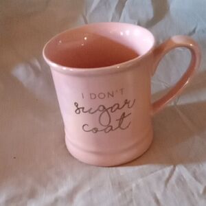 Pink Ceramic Mug - I Don't Sugar Coat